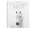 Untamed Spirits: Horses From Around The World